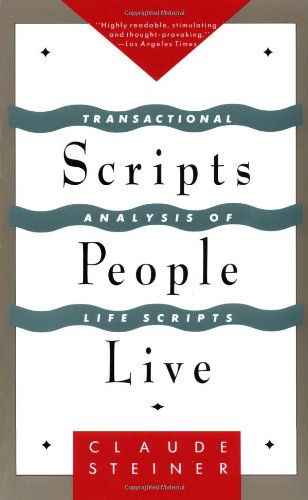 Scripts People Live: Transactional Analysis of Life Scripts - Claude Steiner - Bøker - Grove Press - 9780802132109 - 26. januar 1994