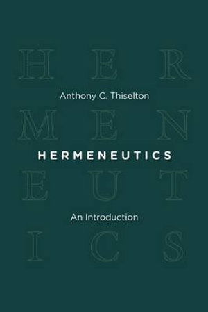 Cover for Anthony C. Thiselton · Hermeneutics: An Introduction (Paperback Book) (2009)