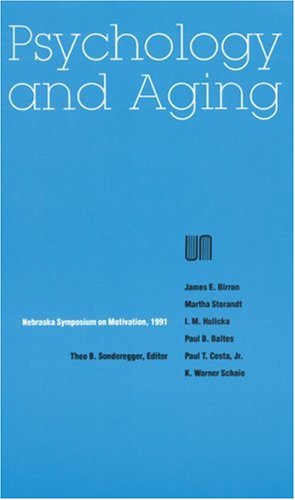 Cover for Nebraska Symposium · Nebraska Symposium on Motivation, 1991, Volume 39: Psychology and Aging - Nebraska Symposium on Motivation (Paperback Book) (1992)