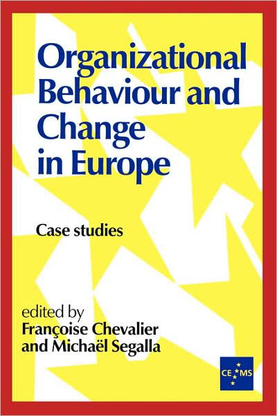 Cover for Michael Segalla · Organizational Behaviour and Change in Europe: Case Studies - European Management series (Taschenbuch) (1996)