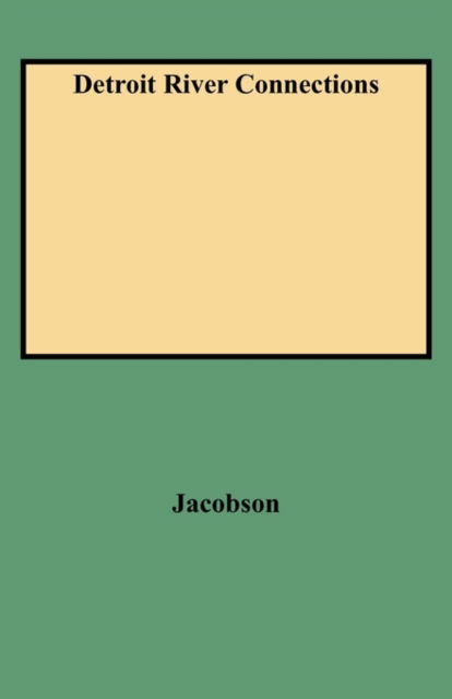 Cover for Jacobson · Detroit River Connections (Paperback Book) [Indexed edition] (2009)