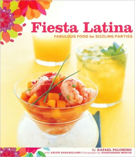 Fiesta Latina - Rafael Palamino - Books - Chronicle Books - 9780811844109 - March 30, 2006