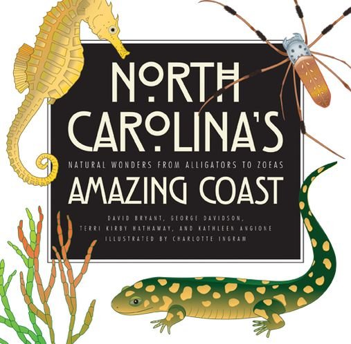 Cover for David Bryant · North Carolina’s Amazing Coast: Natural Wonders from Alligators to Zoeas (Pocketbok) (2013)