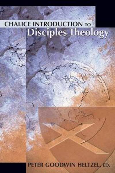 Cover for Peter Goodwin Heltzel · Chalice Introduction to Disciples Theology (Taschenbuch) (2008)