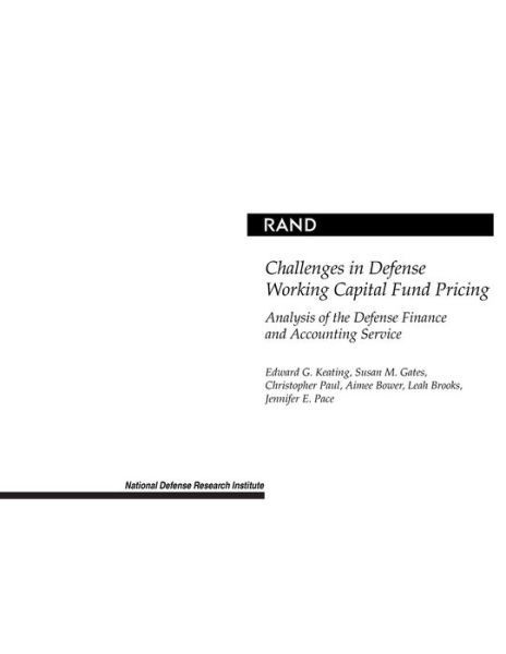 Challenges in Defense Working Capital Fund Pricing: Analysis of the Defense Finance and Accounting Service - Edward G. Keating - Książki - RAND - 9780833033109 - 20 października 2003