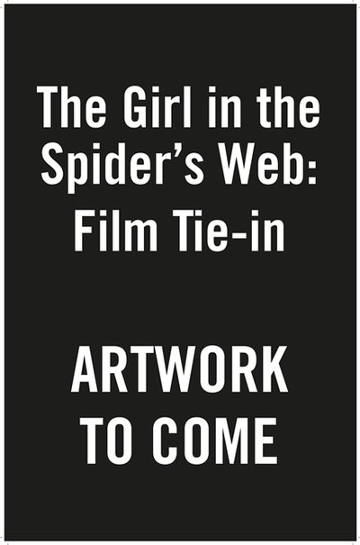 Millennium: The Girl in the Spider's Web - Film tie-in - David Lagercrantz - Boeken - MacLehose Press - 9780857059109 - 6 september 2018