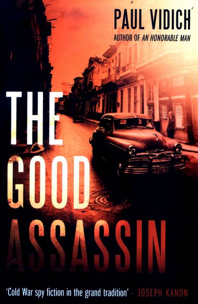 Cover for Paul Vidich · The Good Assassin (Paperback Book) (2017)