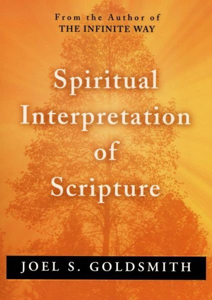 Cover for Joel S. Goldsmith · Spiritual Interpretation of Scripture (Paperback Bog) [New ed of 1947 edition] (1947)