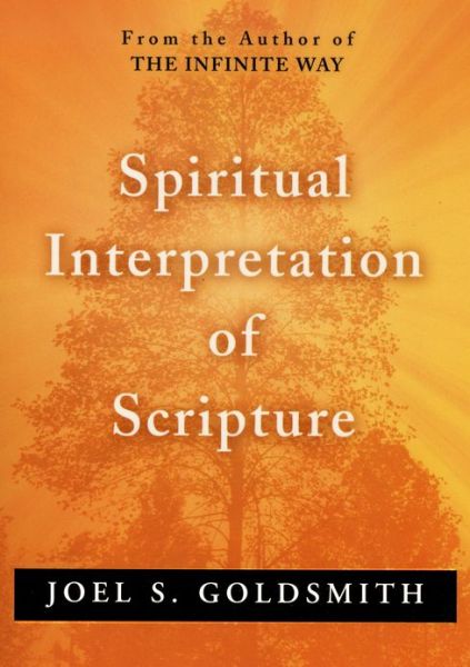 Cover for Joel S. Goldsmith · Spiritual Interpretation of Scripture (Paperback Bog) [New ed of 1947 edition] (1947)