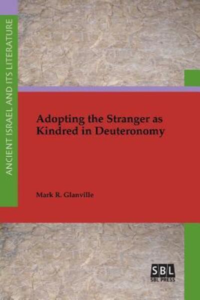 Cover for Mark R Glanville · Adopting the Stranger as Kindred in Deuteronomy (Pocketbok) (2018)