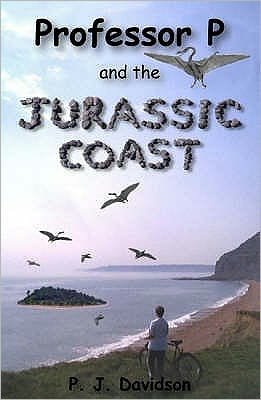 Professor P and the Jurassic Coast - Professor P S. - Peter James Davidson - Livros - Positive Books Ltd - 9780954615109 - 13 de agosto de 2004