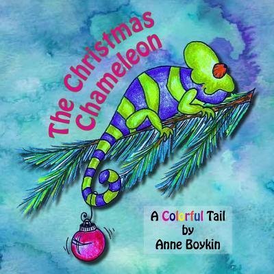 Cover for Anne Boykin · The Christmas Chameleon (Paperback Book) (2017)