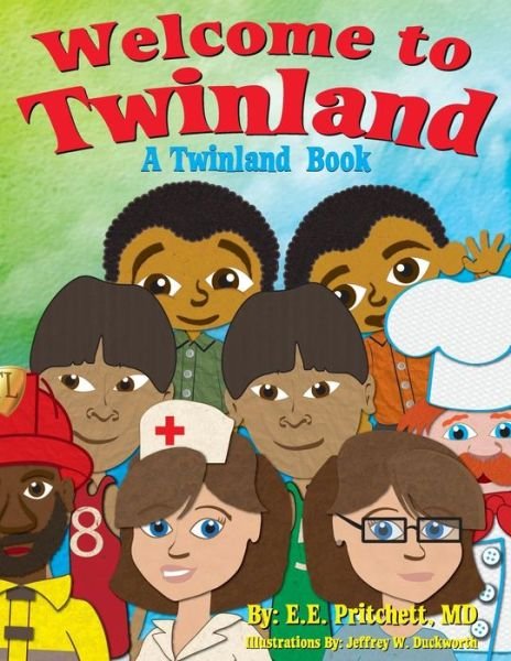 Cover for E E Pritchett Md · Welcome to Twinland: a Twinland Book (Paperback Bog) (2015)
