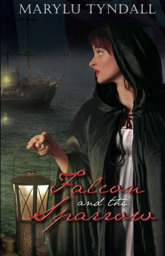 Cover for Marylu Tyndall · The Falcon and the Sparrow (Paperback Book) (2009)