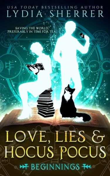 Cover for Lydia Sherrer · Love, Lies, and Hocus Pocus Beginnings - Lily Singer Adventures (Pocketbok) (2016)