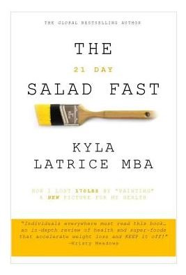 Cover for Kyla Latrice Tennin · The 21 Day Salad Fast (Healthily Eat Your Way Thin) (Gebundenes Buch) (2014)
