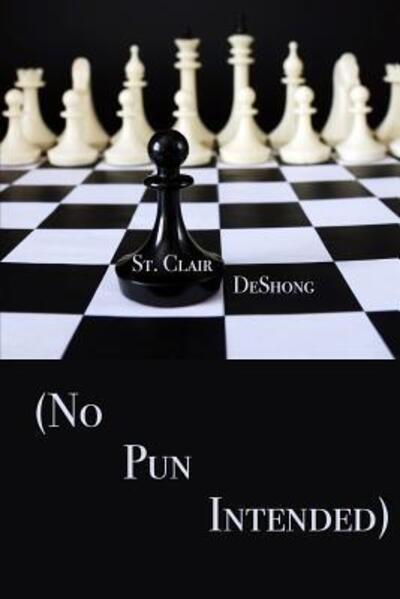 Cover for St Clair a Deshong · (no Pun Intended) (Paperback Bog) (2017)