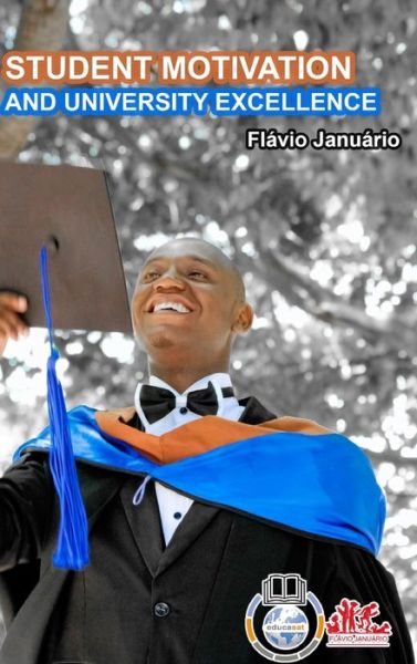 Cover for Flavio Januario · STUDENT MOTIVATION AND UNIVERSITY EXCELLENCE - Flavio Januario (Inbunden Bok) (2021)