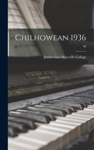 Cover for Junior Class Maryville College · Chilhowean 1936; 30 (Hardcover Book) (2021)