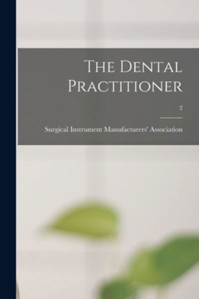 Cover for Surgical Instrument Manufacturers' as · The Dental Practitioner; 2 (Paperback Book) (2021)