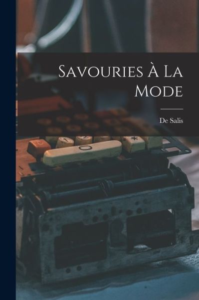 Cover for Harriet Anne de Salis · Savouries À la Mode (Buch) (2022)