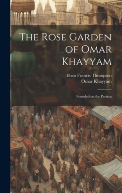 Cover for Omar Khayyam · Rose Garden of Omar Khayyam (Bog) (2023)