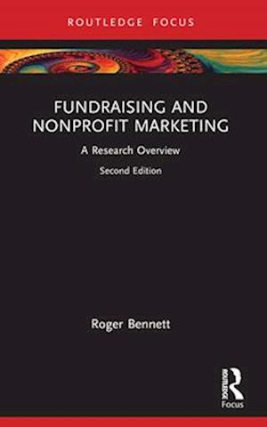 Roger Bennett · Fundraising and Nonprofit Marketing: A Research Overview - State of the Art in Business Research (Pocketbok) (2024)