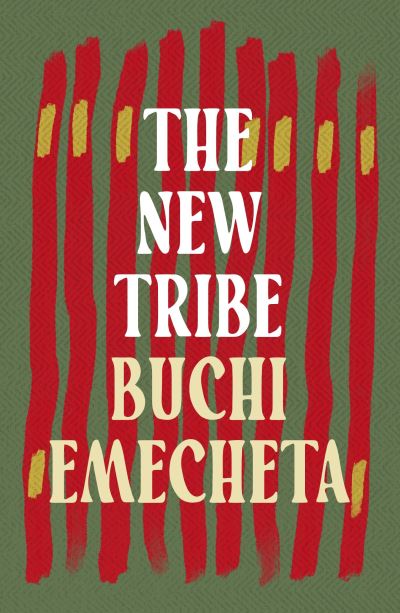 Cover for Buchi Emecheta · The New Tribe (Taschenbuch) (2024)