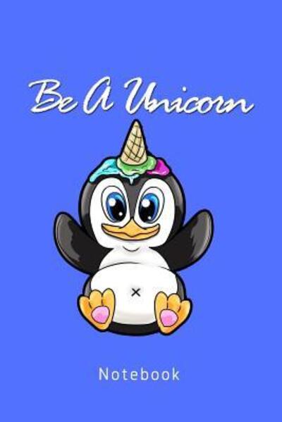 Cover for Personal Organizer Und Notizbucher · Be A Unicorn (Paperback Book) (2019)