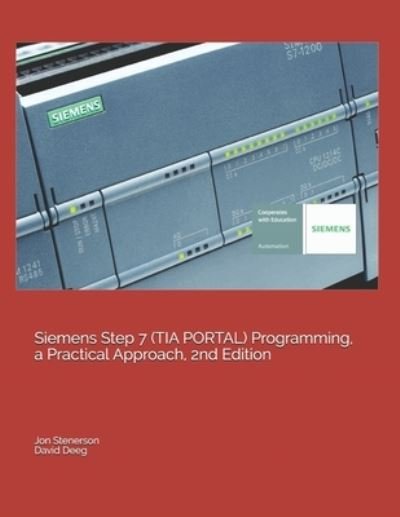 Cover for David Deeg · Siemens Step 7 (TIA PORTAL) Programming, a Practical Approach, 2nd Edition (Taschenbuch) (2019)
