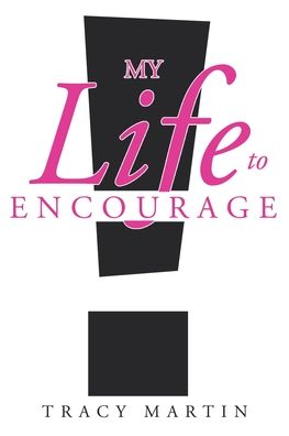 Cover for Tracy Martin · My Life to Encourage (Book) (2020)