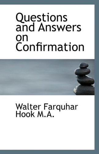 Cover for Walter Farquhar Hook · Questions and Answers on Confirmation (Paperback Book) (2009)