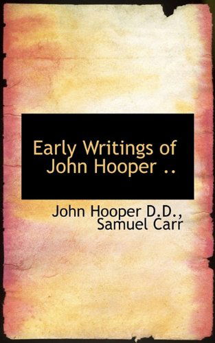 Cover for John Hooper · Early Writings of John Hooper .. (Paperback Book) (2009)