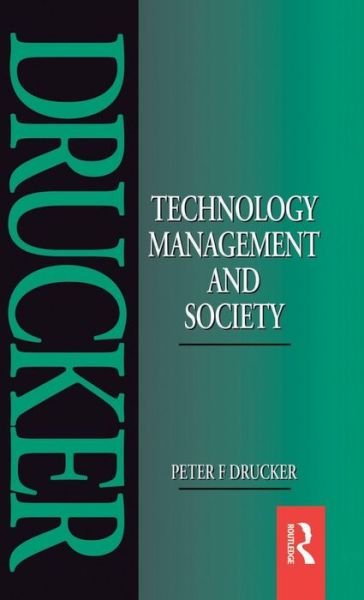 Cover for Peter Drucker · Technology, Management and Society (Gebundenes Buch) (2016)