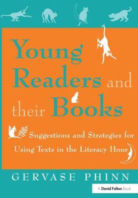 Cover for Gervase Phinn · Young Readers and Their Books: Suggestions and Strategies for Using Texts in the Literacy Hour (Hardcover Book) (2017)