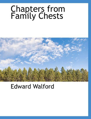 Cover for Edward Walford · Chapters from Family Chests (Paperback Book) (2010)