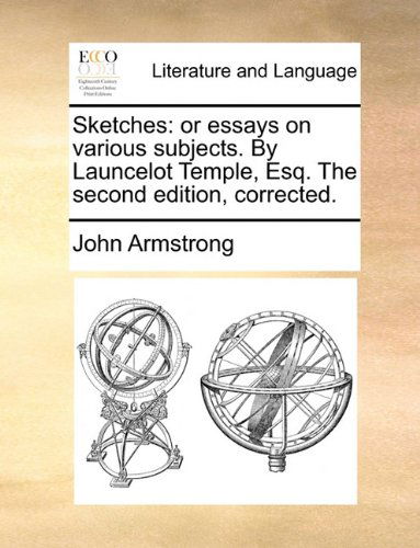 Cover for John Armstrong · Sketches: or Essays on Various Subjects. by Launcelot Temple, Esq. the Second Edition, Corrected. (Paperback Book) (2010)