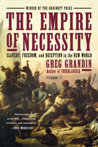 The Empire of Necessity - Greg Grandin - Livros - St Martin's Press - 9781250062109 - 13 de janeiro de 2015