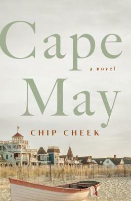 Cover for Chip Cheek · Cape May: A Novel (Paperback Book) (2019)