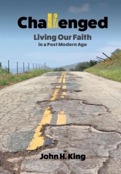 Cover for John King · Challenged: Living Our Faith in a Post Modern Age (Gebundenes Buch) (2019)