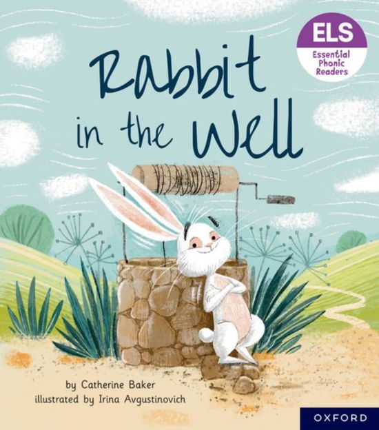 Cover for Catherine Baker · Essential Letters and Sounds: Essential Phonic Readers: Oxford Reading Level 3: Rabbit in the Well - Essential Letters and Sounds: Essential Phonic Readers (Pocketbok) (2023)