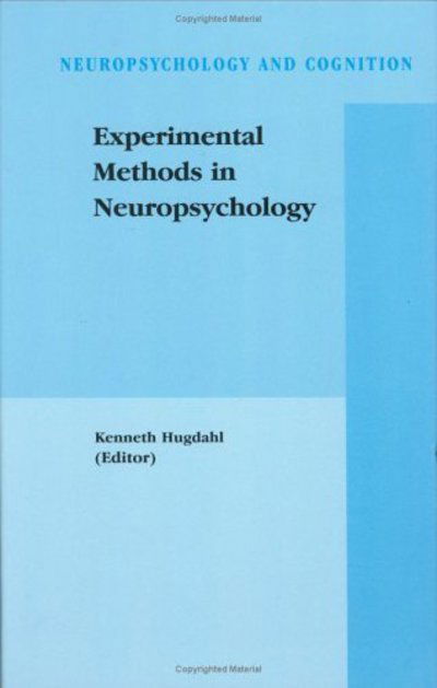 Experimental Methods in Neuropsychology - Neuropsychology and Cognition - David Downing - Bøker - Springer-Verlag New York Inc. - 9781402072109 - 31. oktober 2002