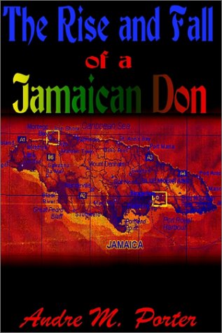 Cover for Andre M. Porter · The Rise and Fall of a Jamaican Don (Paperback Bog) (2002)