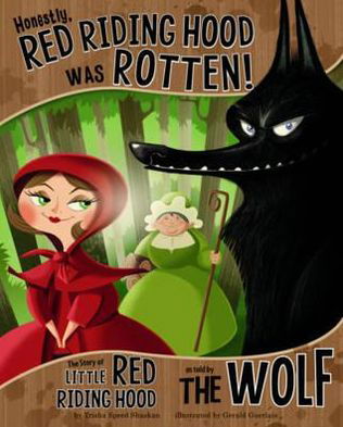 Cover for Trisha Speed Shaskan · Honestly, Red Riding Hood Was Rotten!: The Story of Little Red Riding Hood as Told by the Wolf - The Other Side of the Story (Pocketbok) (2012)