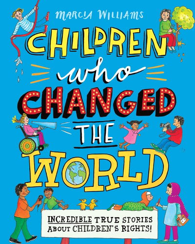 Cover for Marcia Williams · Children Who Changed the World: Incredible True Stories About Children's Rights! (Inbunden Bok) (2019)