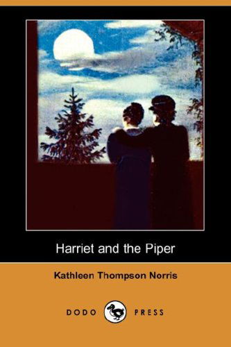 Cover for Kathleen Thompson Norris · Harriet and the Piper (Dodo Press) (Paperback Book) (2007)