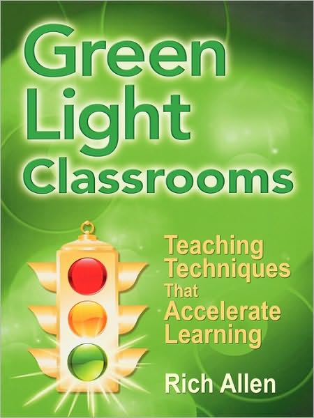 Cover for Rich Allen · Green Light Classrooms: Teaching Techniques That Accelerate Learning (Paperback Book) (2008)