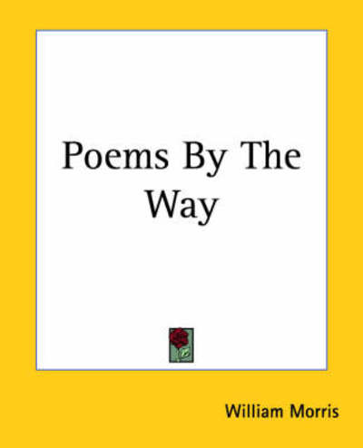 Cover for William Morris · Poems by the Way (Paperback Book) (2004)