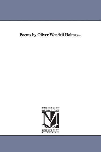 Cover for Oliver Wendell Holmes · Poems by Oliver Wendell Holmes... (Paperback Bog) (2006)