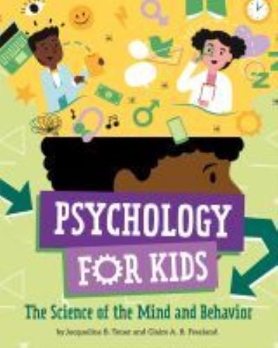 Cover for Jacqueline B. Toner · Psychology for Kids: The Science of the Mind and Behavior (Hardcover Book) (2021)